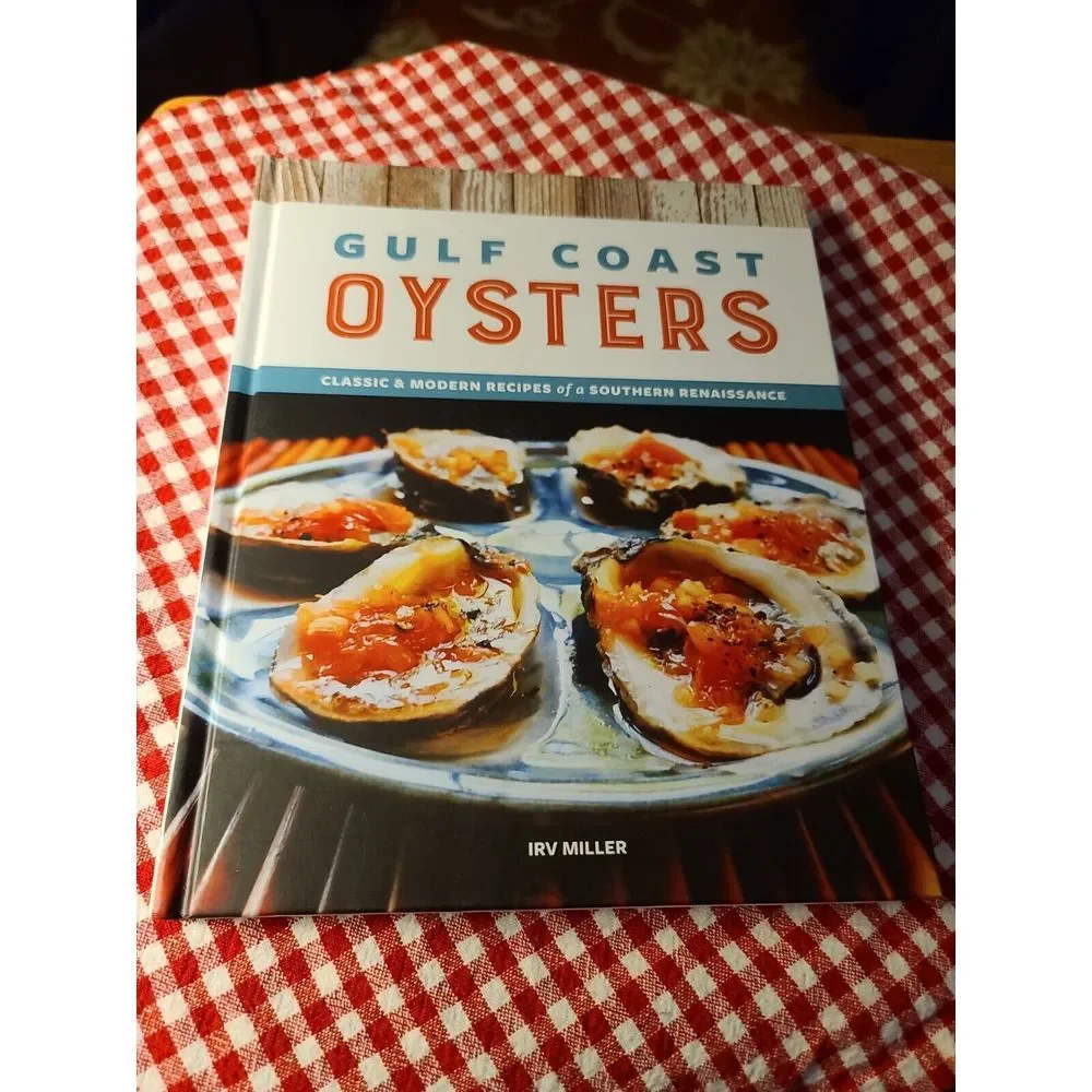 Gulf‎ Coast Oysters Classic Modern Recipes Southern COOKBOOK Signed Irv Miller